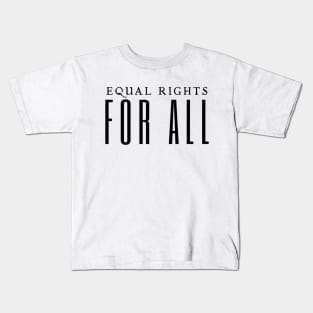 Equal Rights For All Kids T-Shirt